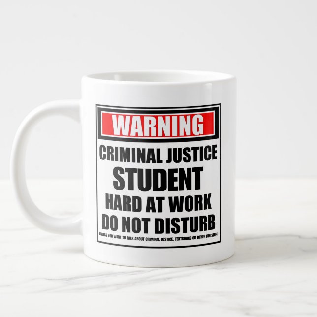 Warning Criminal Justice Student Hard At Work Giant Coffee Mug (Left)