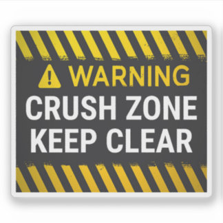 Warning Crush Zone Keep Clear Sticker