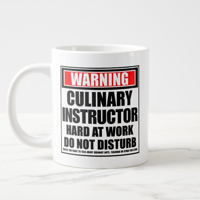 Warning Culinary Instructor Hard At Work Giant Coffee Mug (Left)