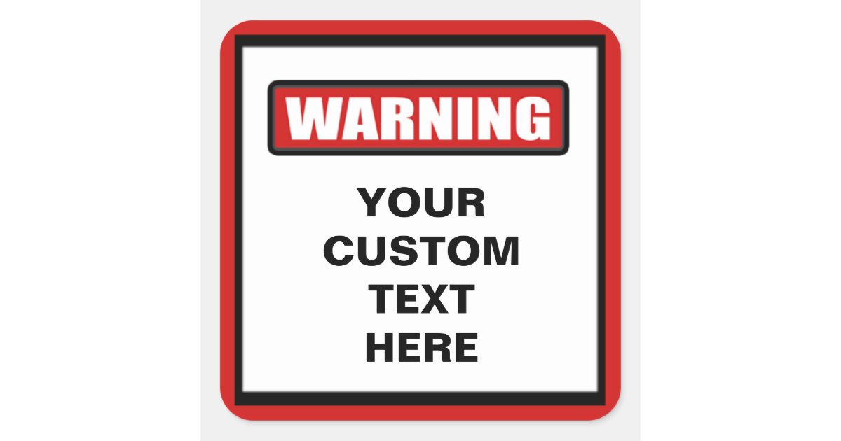 Warning Custom Sticker | Zazzle