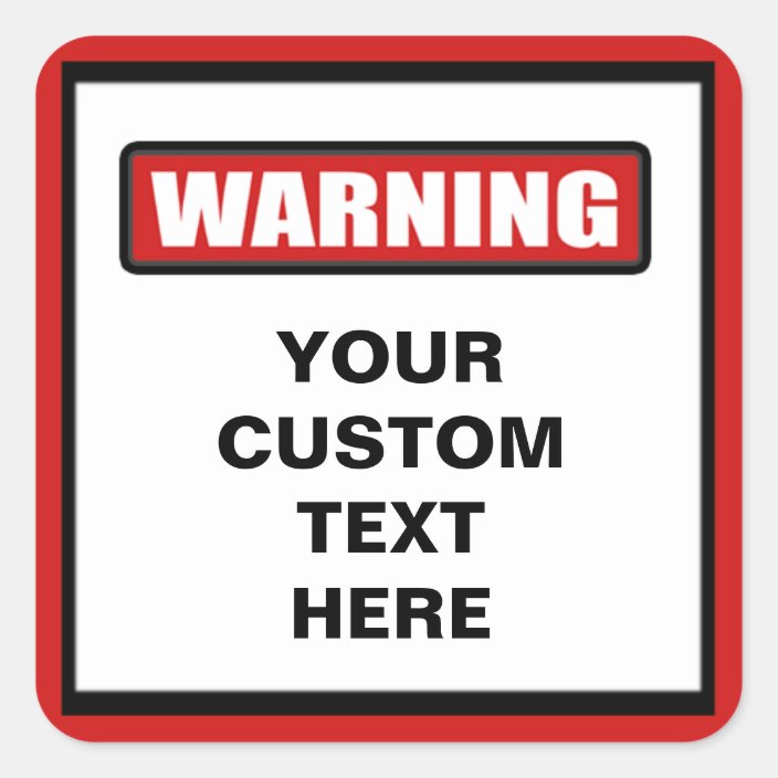 Warning Custom Sticker | Zazzle.com