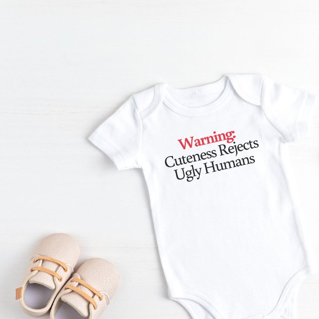 Warning Cuteness Rejects Ugly humans Baby Bodysuit (Cuteness Rejects Ugly Human Funny Baby outfit)