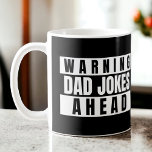 Warning Dad Jokes Ahead Coffee Mug at Zazzle