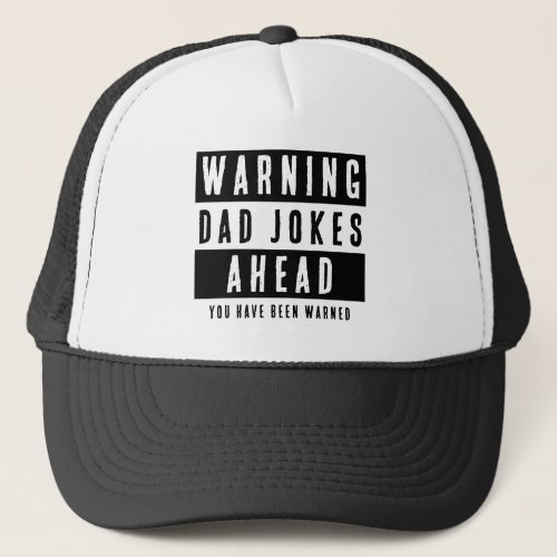 Warning Dad Jokes Ahead Funny  Trucker Hat