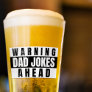 Warning Dad Jokes Ahead Glass