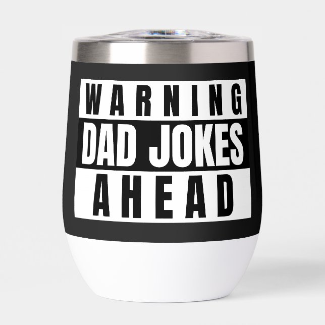 Warning Dad Jokes Ahead Thermal Wine Tumbler (Front)