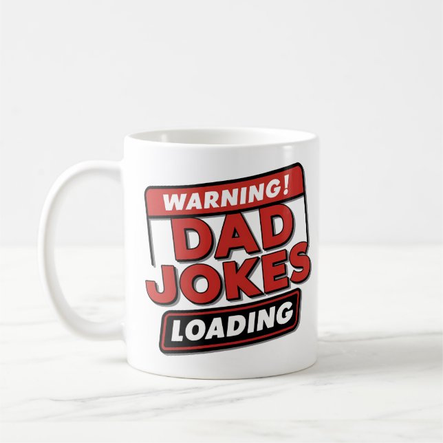 Warning Dad Jokes Loading Funny Bold Quote Coffee Mug (Left)