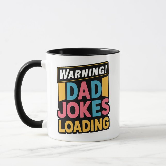 Warning Dad Jokes Loading Funny Quote Mug (Left)
