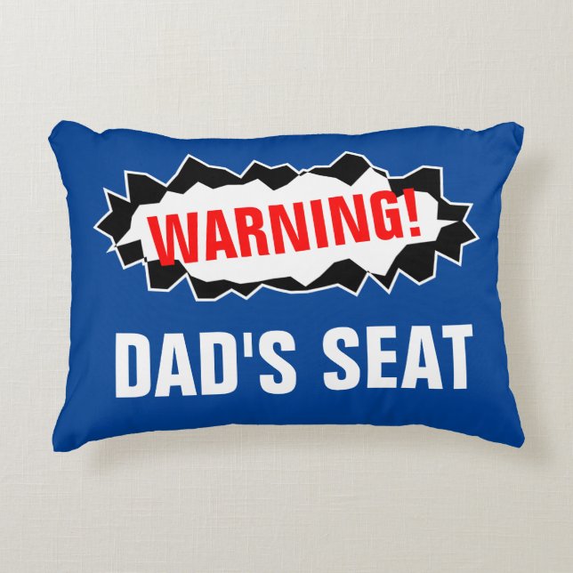 Warning Dad's Seat Father's Day gift throw pillow (Front)