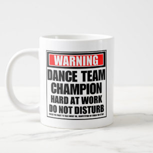 Warning Dance Team Champion Hard At Work Giant Coffee Mug