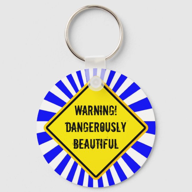 Warning! dangerously beautiful keychain (Front)