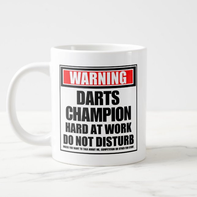 Warning Darts Champion Hard At Work Do Not Disturb Giant Coffee Mug (Left)