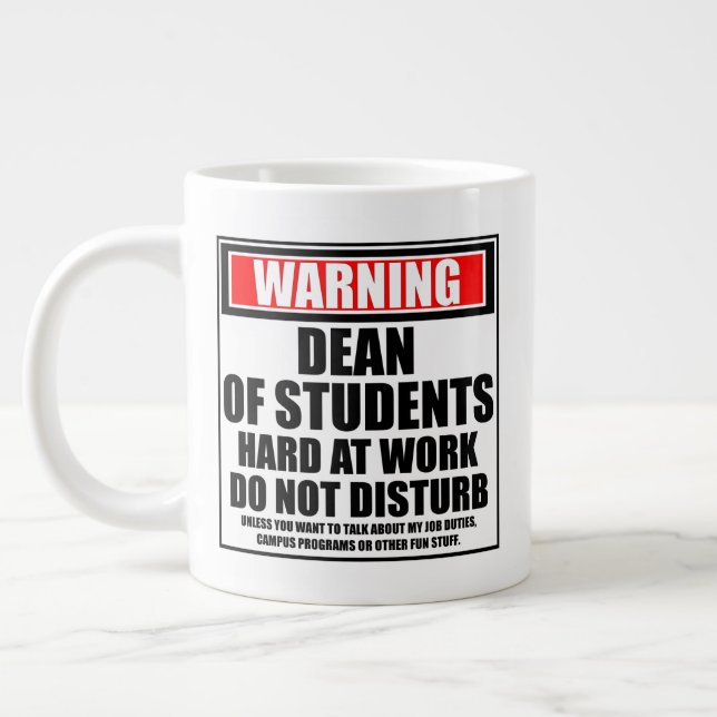 Warning Dean Of Students Hard At Work Giant Coffee Mug (Left)
