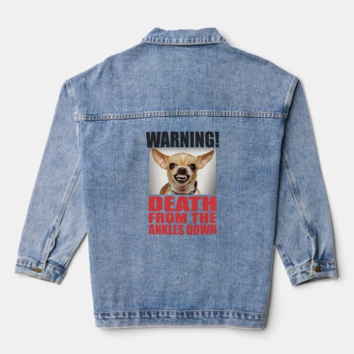 WARNING DEATH FROM THE ANKLES DOWN ANGRY CHIUAUA DENIM JACKET