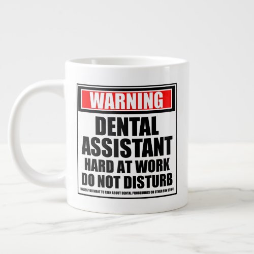 Warning Dental Assistant Hard At Work Giant Coffee Mug