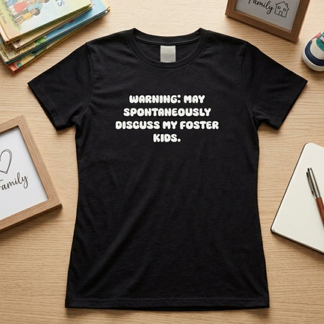 Warning Discuss Foster Kids Funny Parent Design T-Shirt (Creator Uploaded)