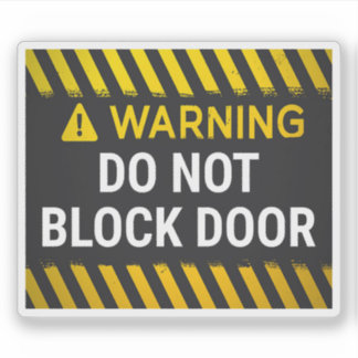 Warning Do Not Block Door Sticker