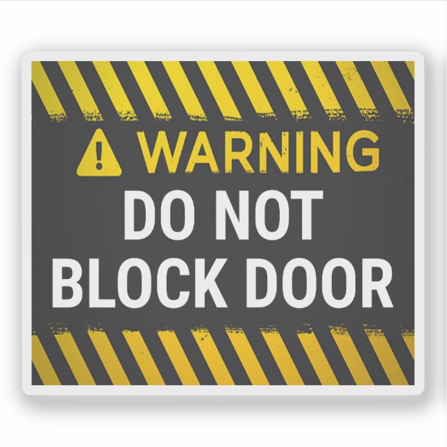 Warning Do Not Block Door  Sticker (Front)