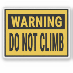 Warning Do Not Climb Sticker