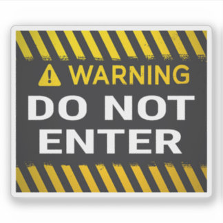 Warning Do Not Enter Sticker
