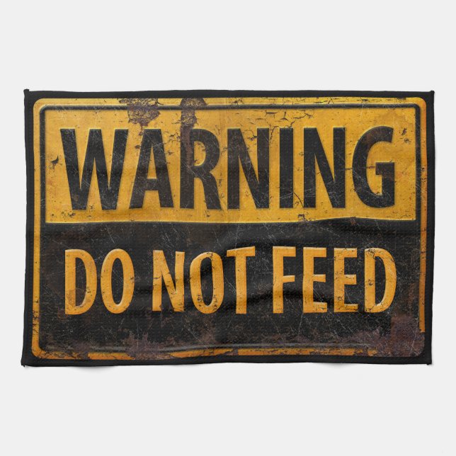 WARNING do not feed - metal caution danger sign Kitchen Towel (Horizontal)