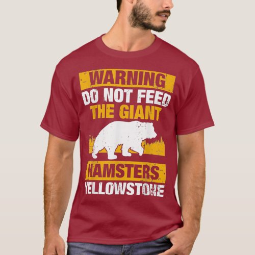 Warning Do Not Feed The Giant Hamsters T_Shirt