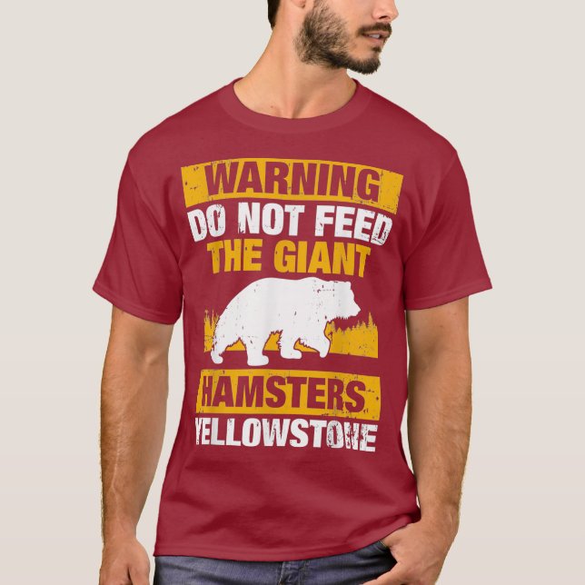 Warning Do Not Feed The Giant Hamsters T-Shirt (Front)