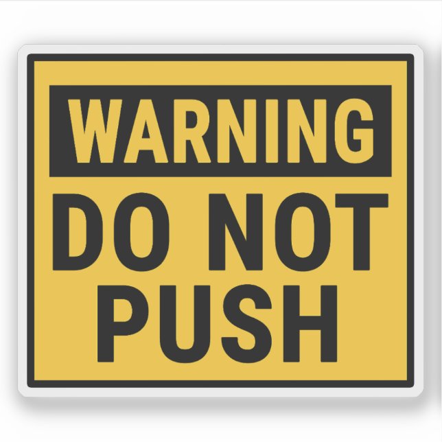 Warning Do Not Push  Sticker (Front)