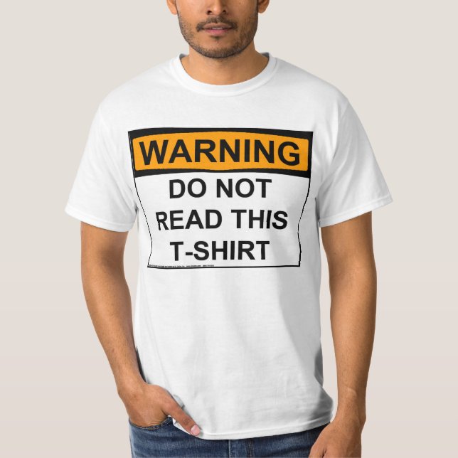 Warning: Do Not Read This T-Shirt (Front)