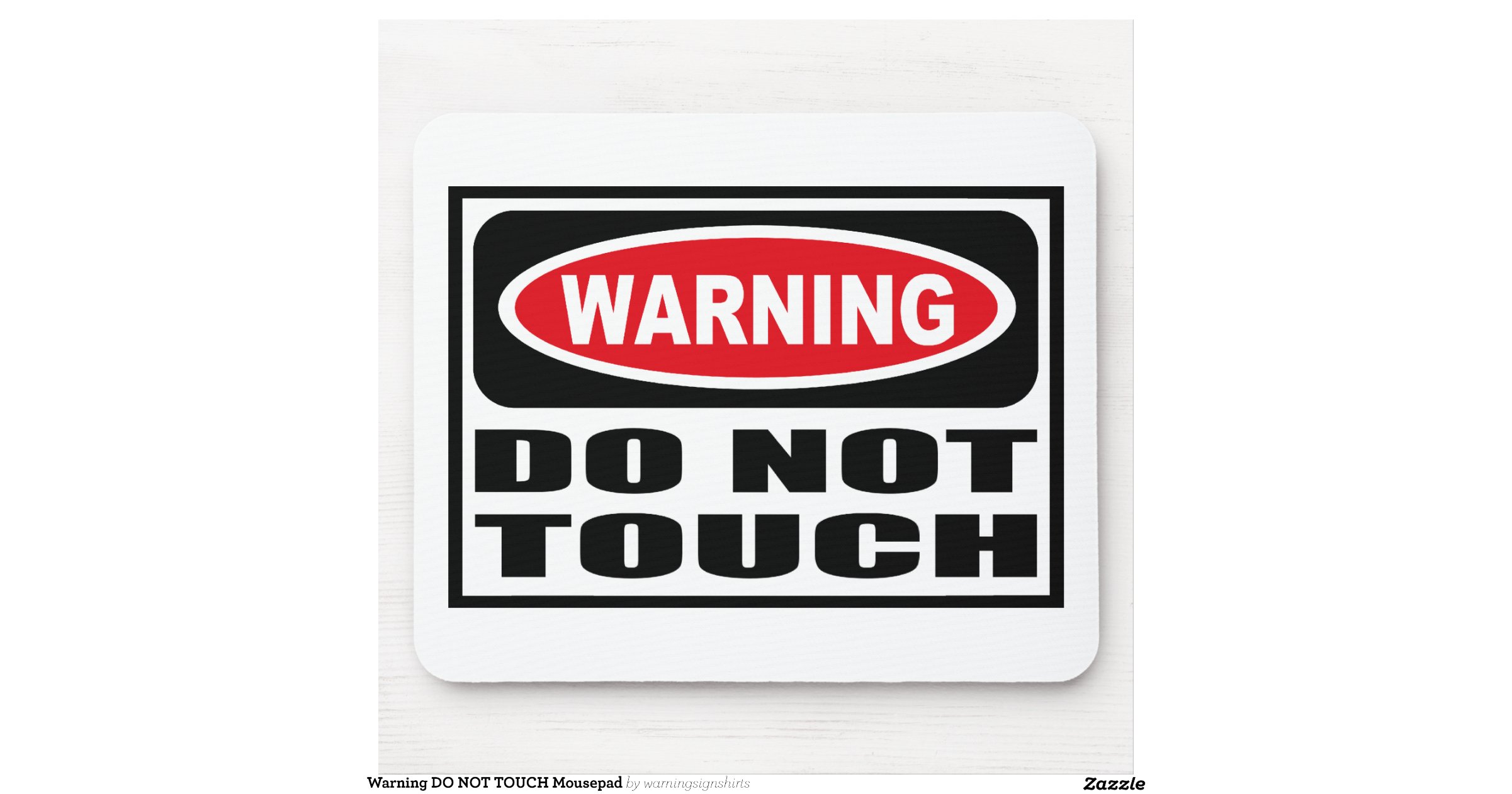 warning_do_not_touch_mousepad-red8c5eb997284409a0febf486768fe10_x74vi ...