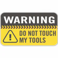 Warning Do Not Touch My Tools Sticker | Zazzle
