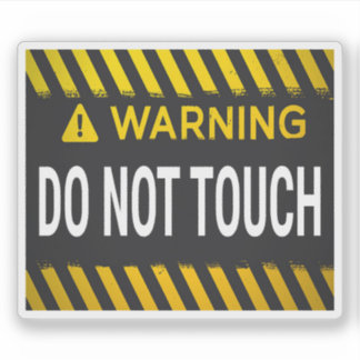 Warning Do Not Touch Sticker