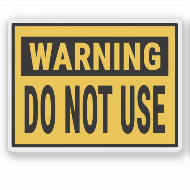 Warning Do Not Use  Sticker (Front)