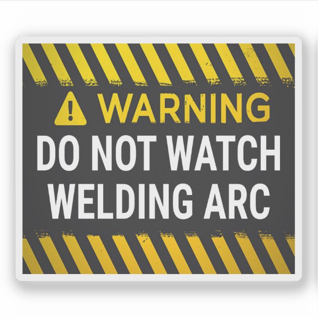 Warning Do Not Watch Welding Arc Sticker (Front)