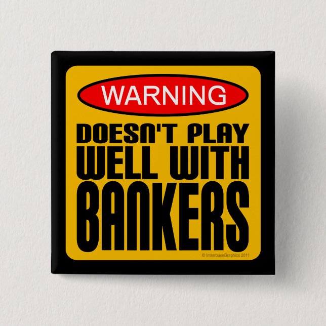 Warning: Doesn't Play Well With Bankers Button (Front)
