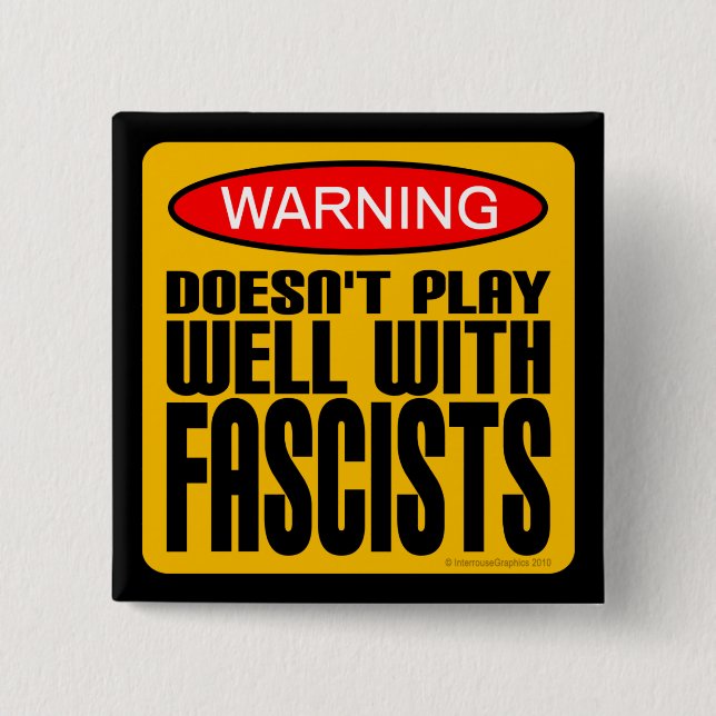 Warning: Doesn't Play Well With Fascists Button (Front)