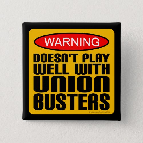 Warning Doesnt Play Well With Union_Busters Button