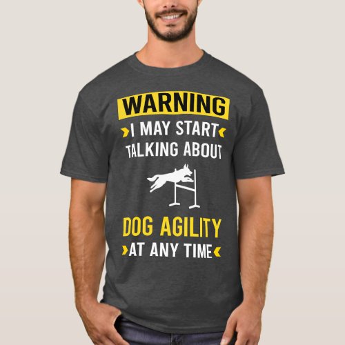 Warning Dog Agility Training T_Shirt