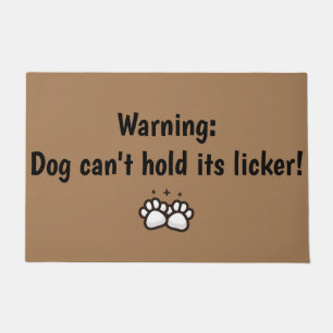 Warning: Dog can't hold its licker! Doormat