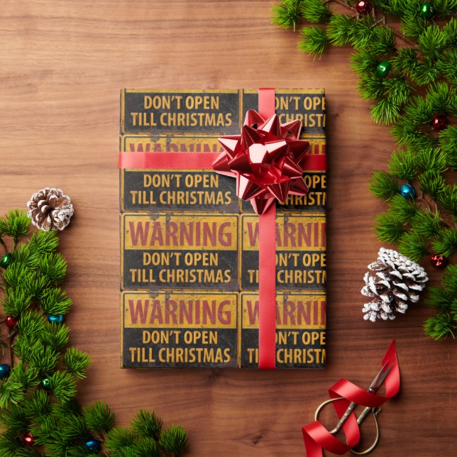 WARNING Don't Open Till Christmas Do Not Sign Wrapping Paper (Holiday Gift)