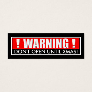"WARNING: Don't Open Until Christmas" Gift Tag
