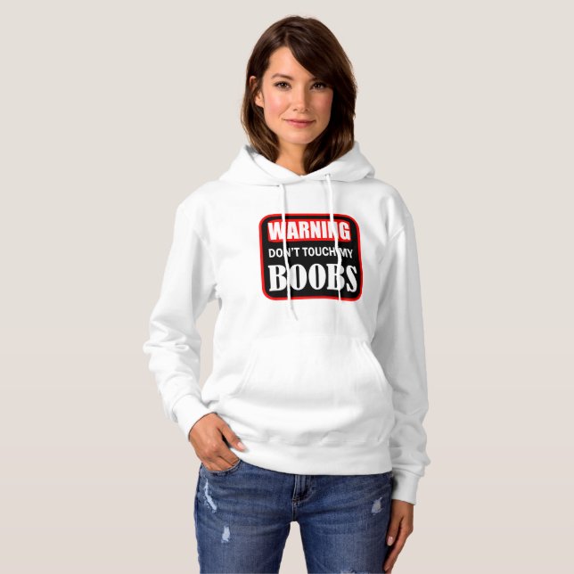 Warning don't touch my b@obs hoodie (Front Full)