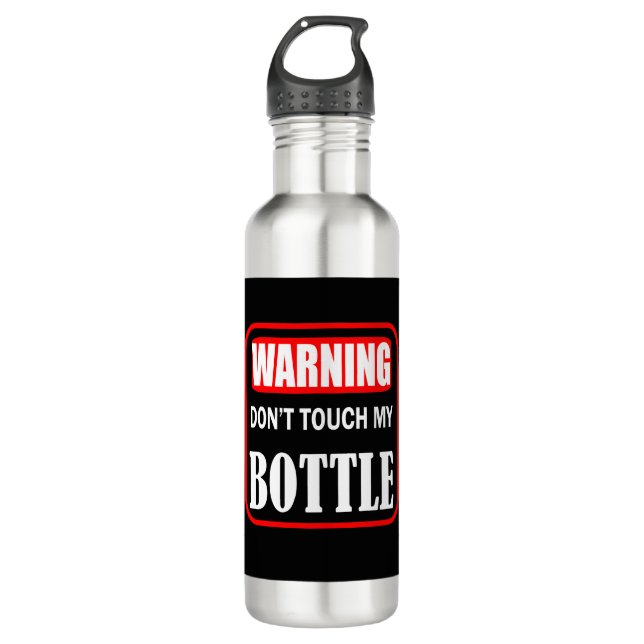 Warning don't touch my bottle (Front)