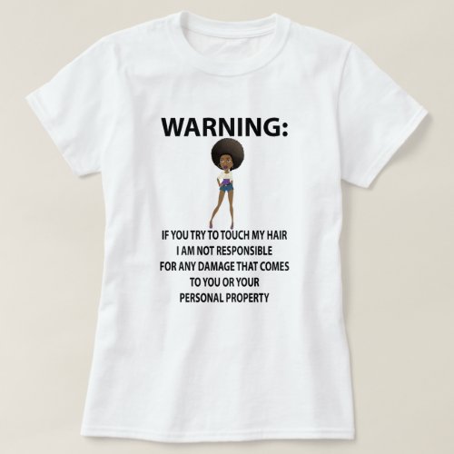 Warning Dont Touch My Hair T_Shirt