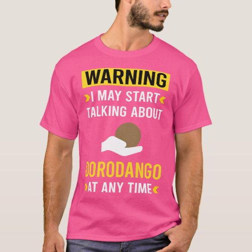 Warning Dorodango Mud Ball Dango T_Shirt