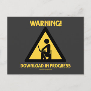 Warning! Download In Progress Geek Humor Signage Postcard