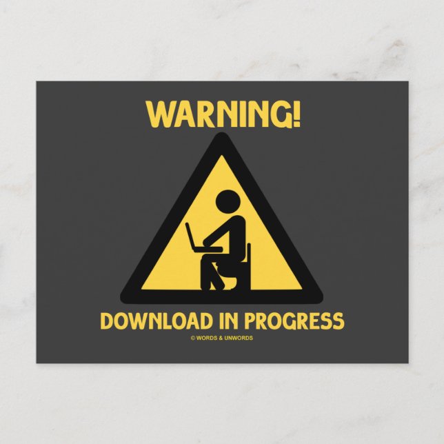 Warning! Download In Progress Geek Humor Signage Postcard (Front)