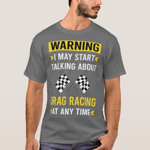Warning Drag Racing T_Shirt