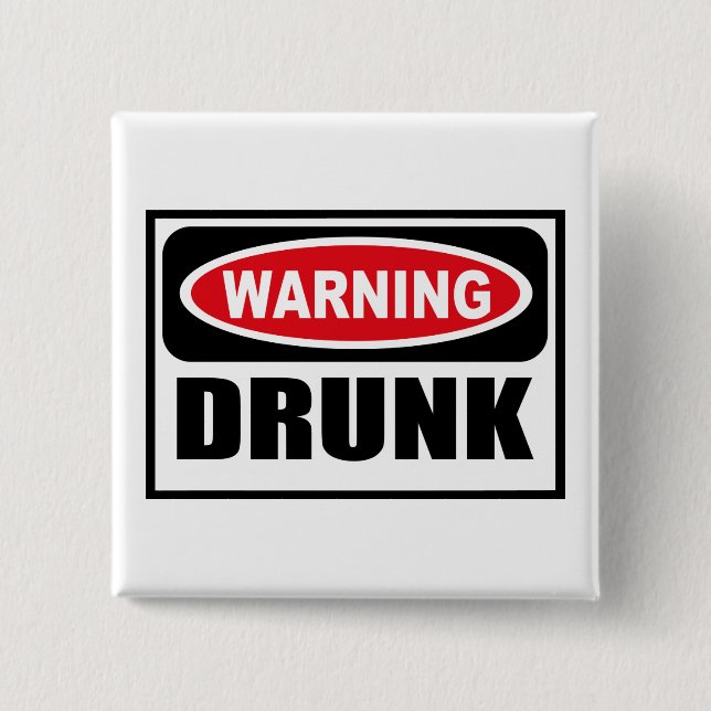 Warning DRUNK Button (Front)
