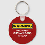 Warning: Drunken Shenanigans Ahead Keychain at Zazzle